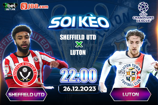 Soi kèo trận đấu Sheffield vs Luton