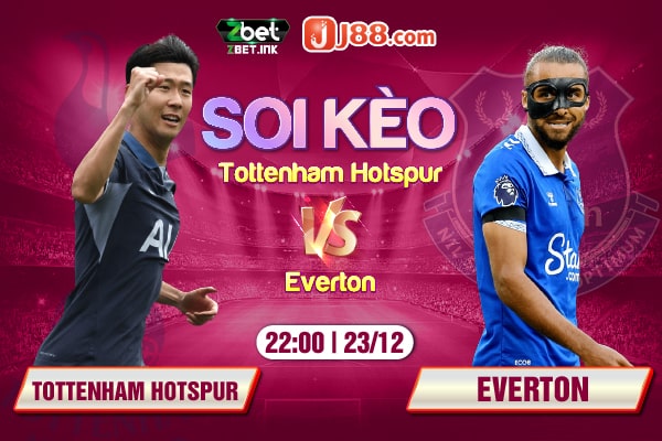 Soi kèo trận đấu Tottenham vs Everton