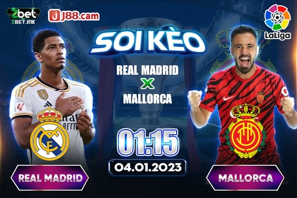 Soi kèo Và Nhận Định Real Madrid vs Mallorca