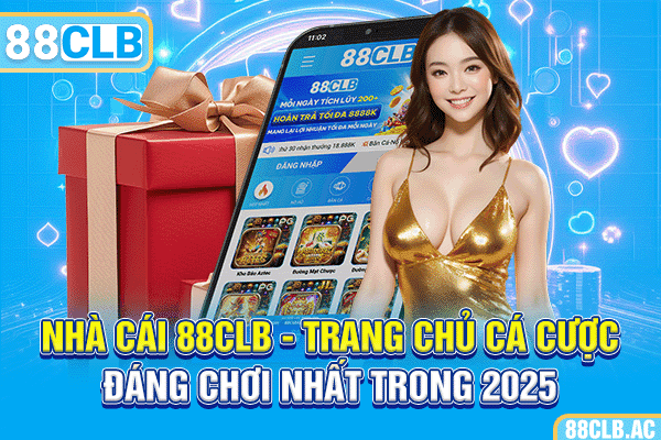 Nhà Cái 88CLB - Trang Chủ Cá Cược Đáng Chơi Nhất Trong 2025