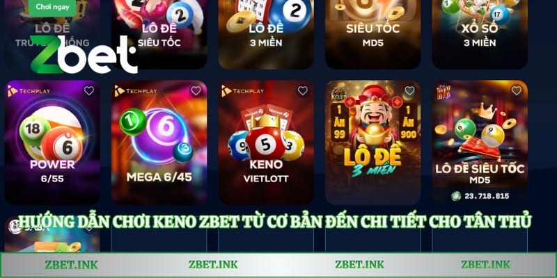 Hướng Dẫn Chơi Keno Zbet Từ Cơ Bản Đến Chi Tiết Cho Tân Thủ