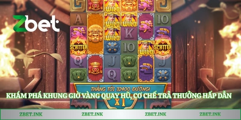 Khám phá khung giờ vàng quay hũ, cơ chế trả thưởng hấp dẫn