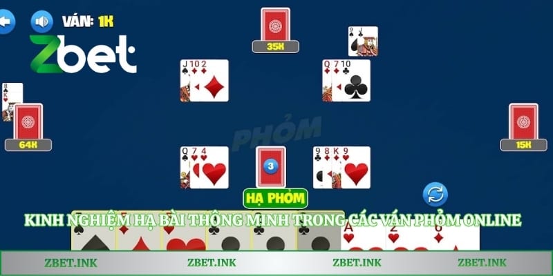 Kinh nghiệm hạ bài thông minh trong các ván phỏm online