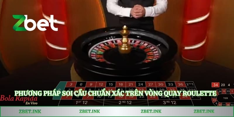 Phương pháp soi cầu chuẩn xác trên vòng quay Roulette trực tuyến