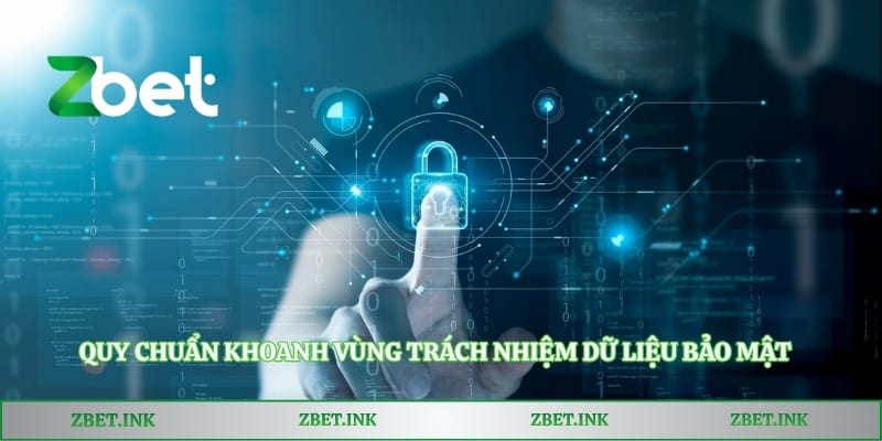 Quy chuẩn khoanh vùng trách nhiệm dữ liệu bảo mật