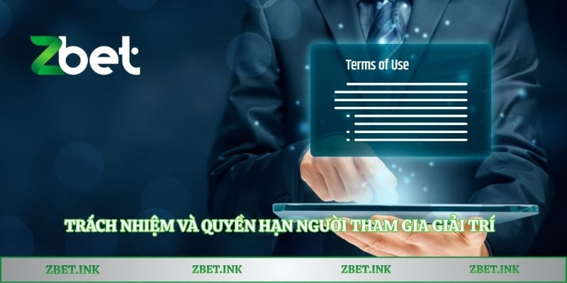 Trách nhiệm và quyền hạn người tham gia giải trí