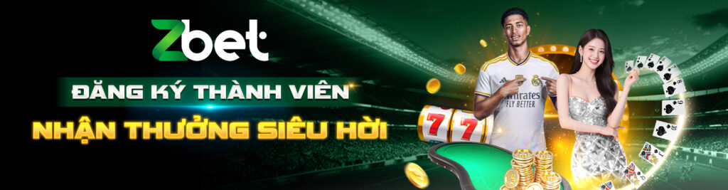 zbet đăng ký thành viên - nhận thưởng siêu hời